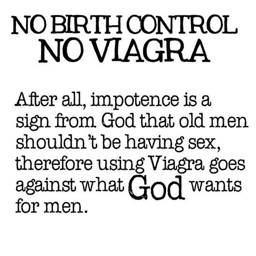No Birth Control, no Viagra!