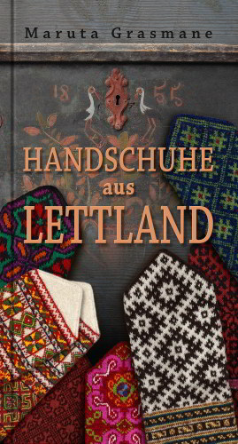 Maruta Grasmane: Handschuhe aus Lettland
