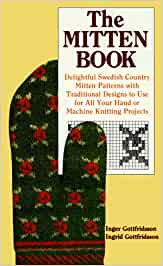 The Mitten Book: Traditional Patterns from Gotland Paperback